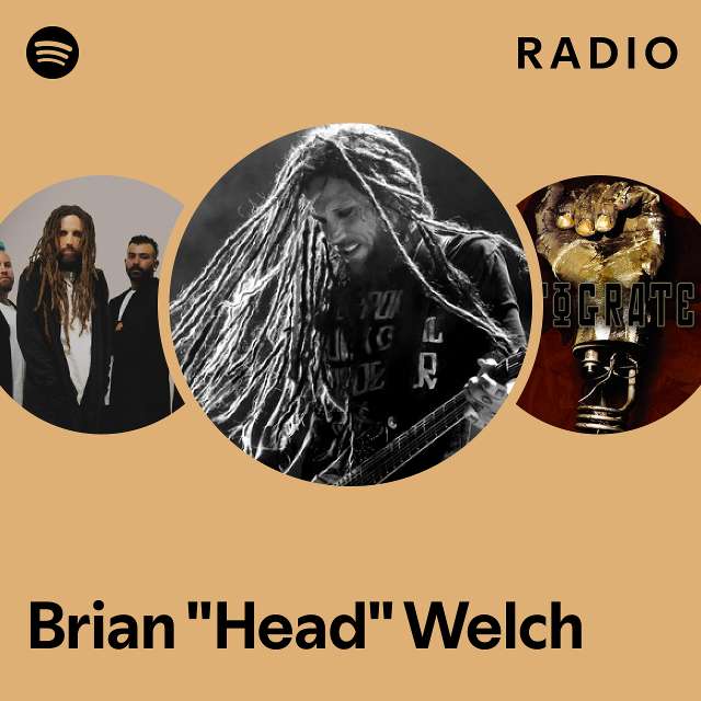 Brian "Head" Welch Radio - playlist by Spotify | Spotify