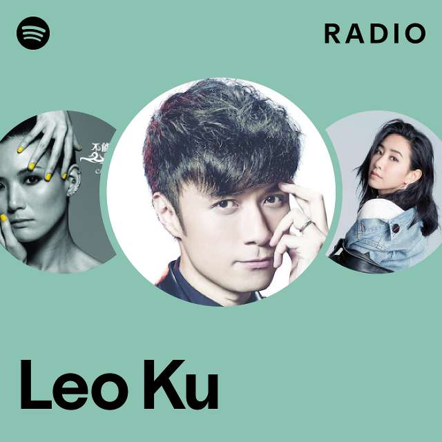 Leo Ku Radio - playlist by Spotify | Spotify