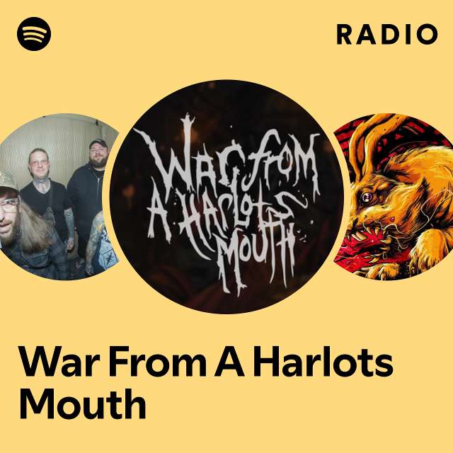War From A Harlots Mouth Radio