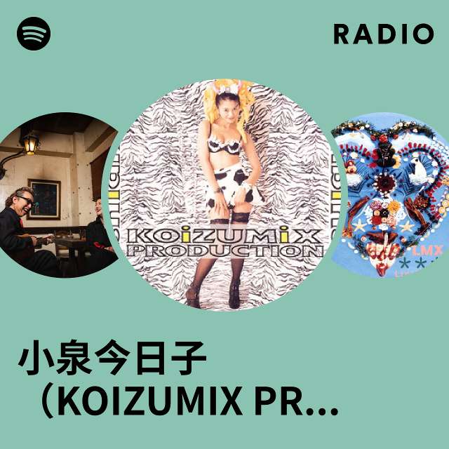 小泉今日子（KOIZUMIX PRODUCTION） | Spotify