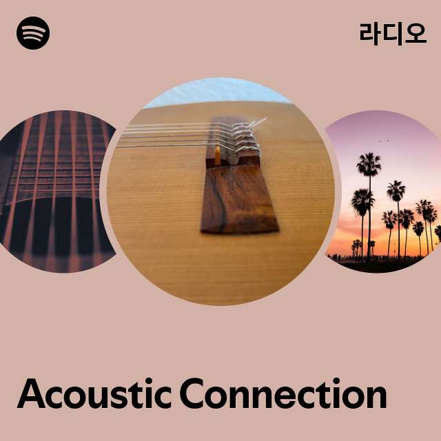 Acoustic Connection 라디오 - playlist by Spotify | Spotify Acoustic Connection 라디오