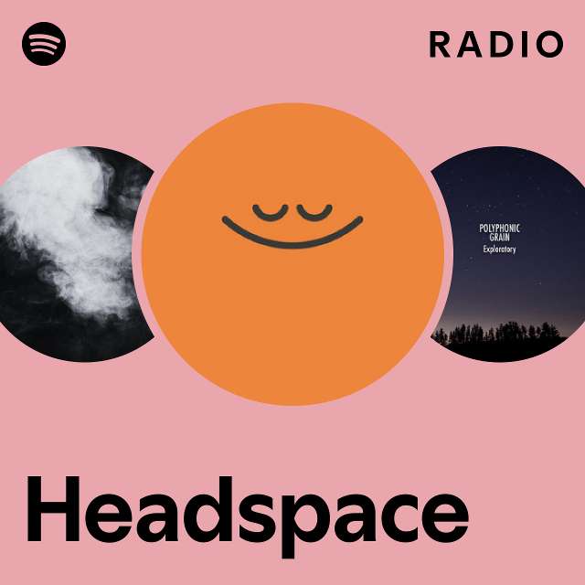 Headspace Radio playlist by Spotify Spotify