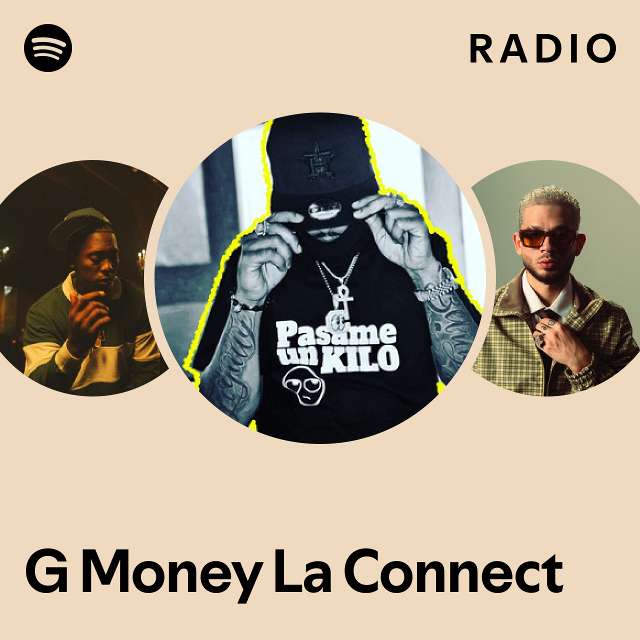 G Money La Connect Radio - playlist by Spotify | Spotify
