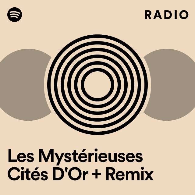 Les Mystérieuses Cités D'Or + Remix Radio