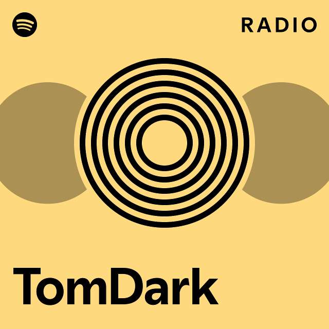 TomDark Radio - playlist by Spotify | Spotify