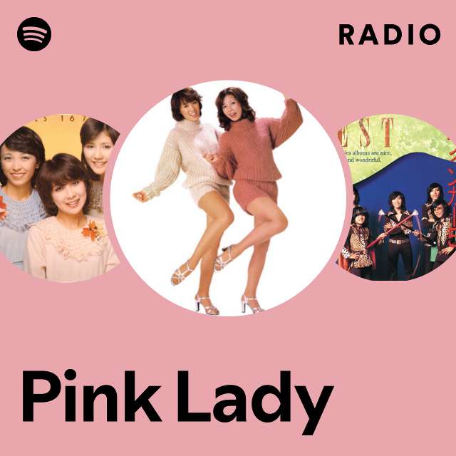 Pink Lady | Spotify