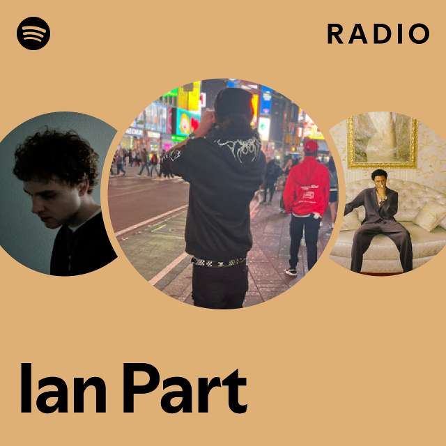 Ian Part Radio - playlist by Spotify | Spotify