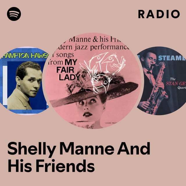 Shelly Manne And His Friends | Spotify