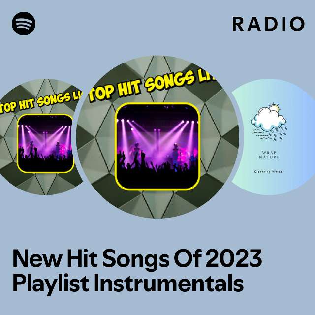 new-hit-songs-of-2023-playlist-instrumentals-radio-playlist-by