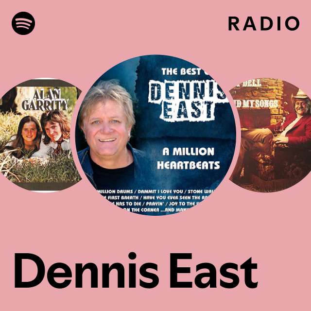Dennis East Radio playlist by Spotify Spotify