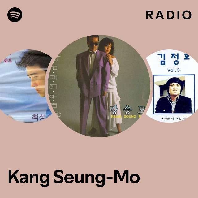 Kang seung mo radio playlist by spotify spotify