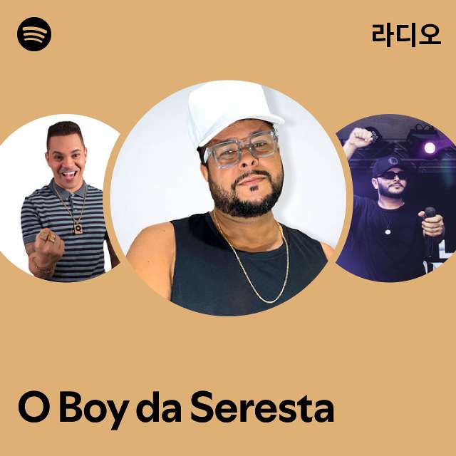 O Boy da Seresta 라디오 - playlist by Spotify | Spotify O Boy da Seresta 라디오