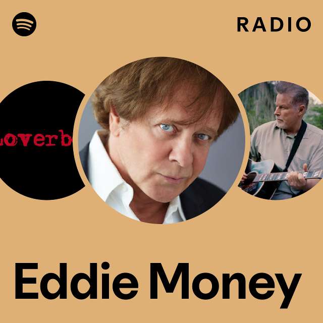 Eddie Money Radio - playlist by Spotify | Spotify