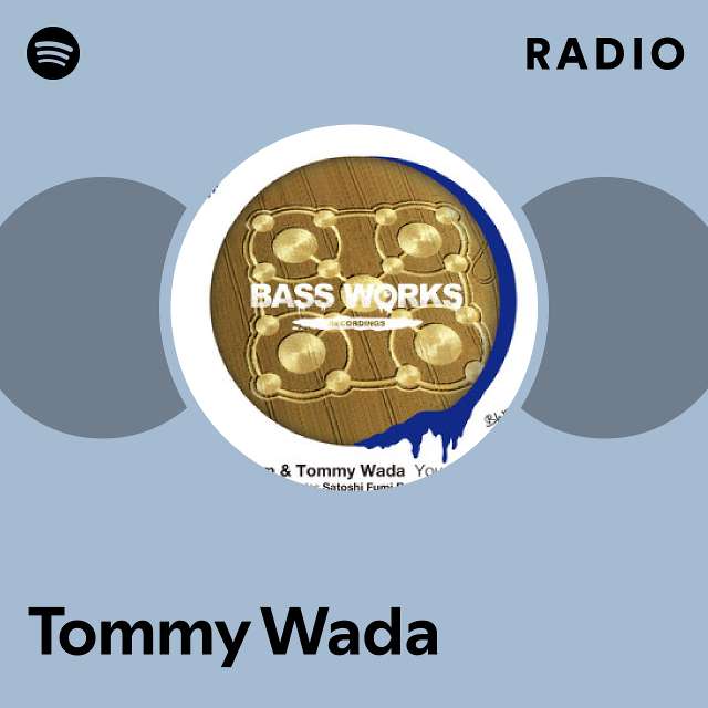 Tommy Wada | Spotify