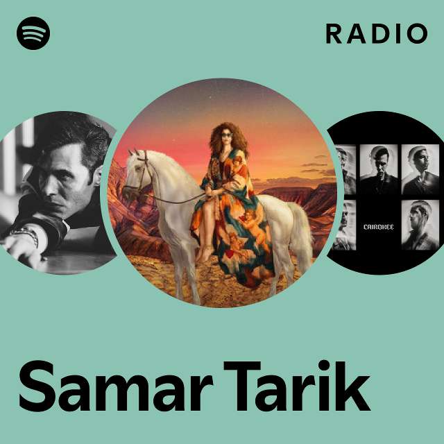 Samar Tarik Radio - playlist by Spotify | Spotify