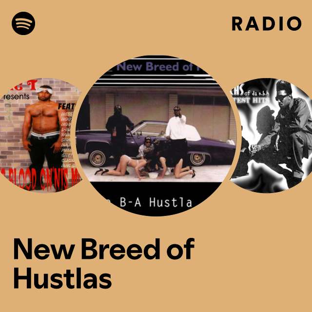 New Breed of Hustlas Radio - playlist by Spotify | Spotify