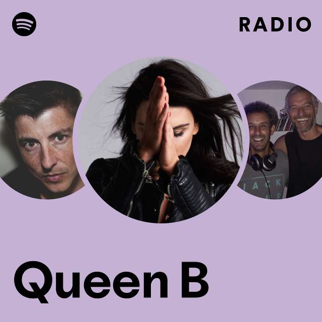 Queen B  Spotify