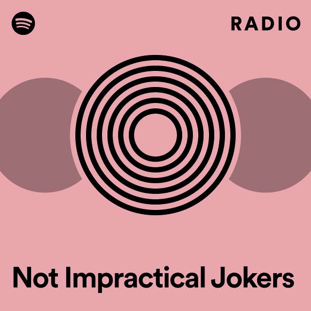 Not Impractical Jokers Radio