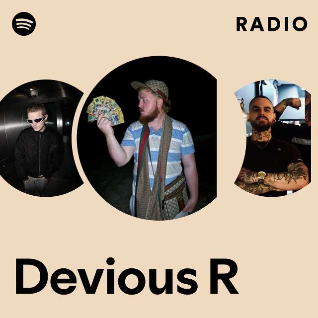 Devious R Radio Playlist By Spotify Spotify
