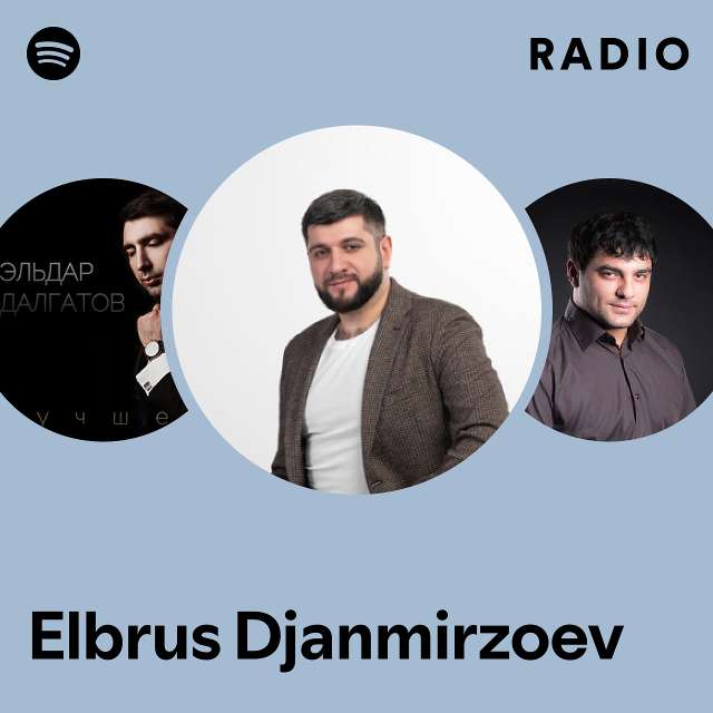 Elbrus Djanmirzoev Spotify