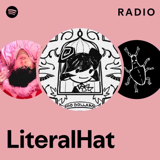 LiteralHat Radio - playlist by Spotify | Spotify