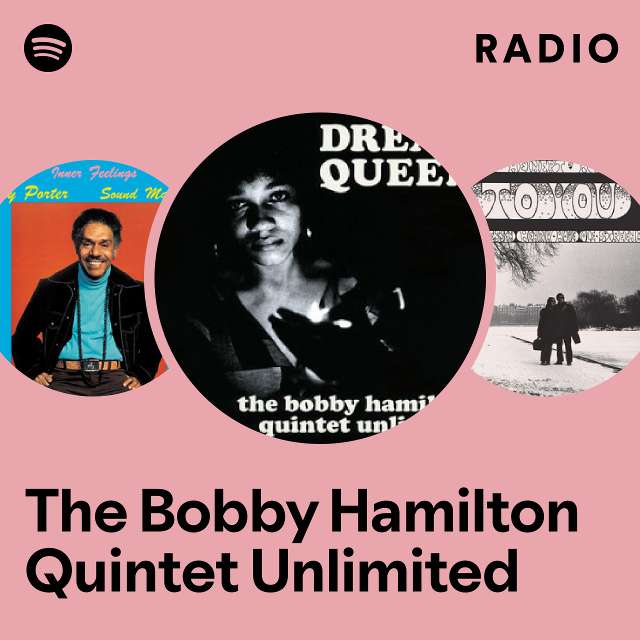 The Bobby Hamilton Quintet Unlimited | Spotify