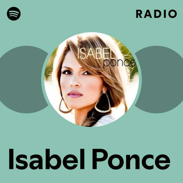 Isabel Ponce Radio - playlist by Spotify