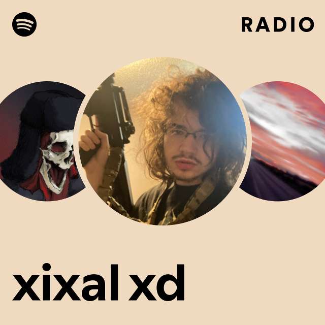 Stream xixal xd  Listen to Xixal features playlist online for