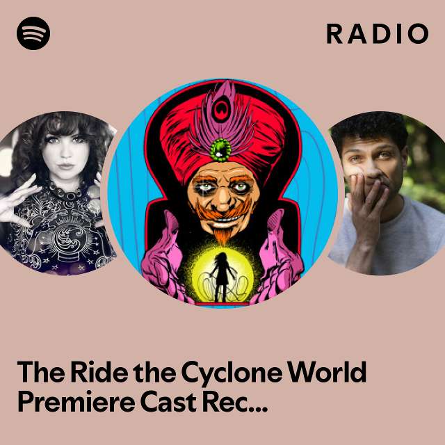 The Ride the Cyclone World Premiere Cast Recording Ensemble Radio