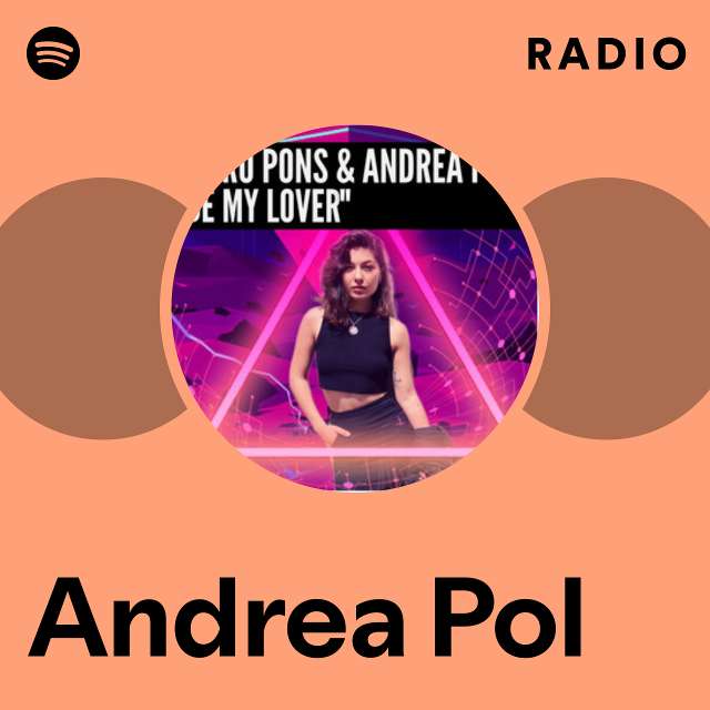 Andrea Pol Radio - playlist by Spotify