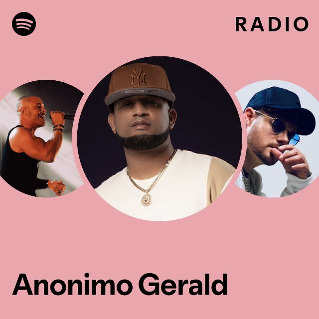 Anonimo Gerald Radio playlist by Spotify Spotify