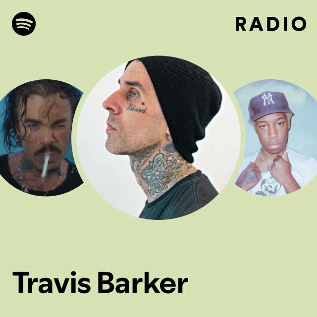 Travis Barker Radio playlist by Spotify Spotify