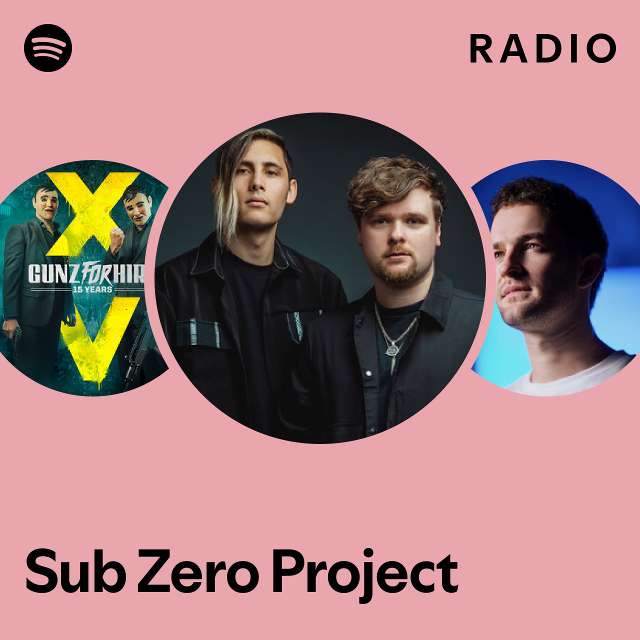 Sub Zero Project Radio - playlist by Spotify | Spotify