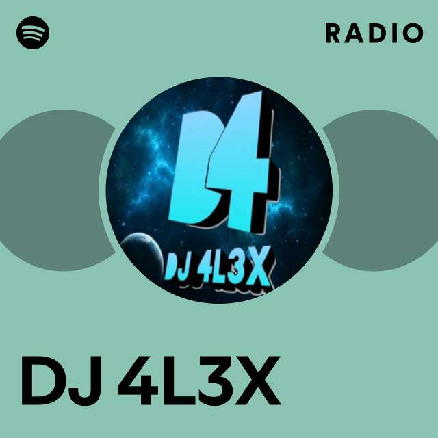 DJ L3XIS Radio - playlist by Spotify
