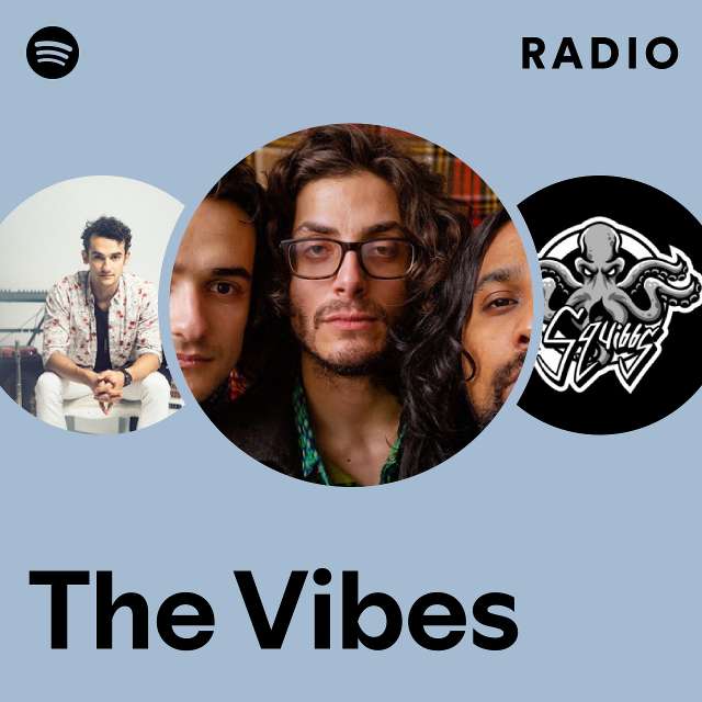 The Vibes | Spotify