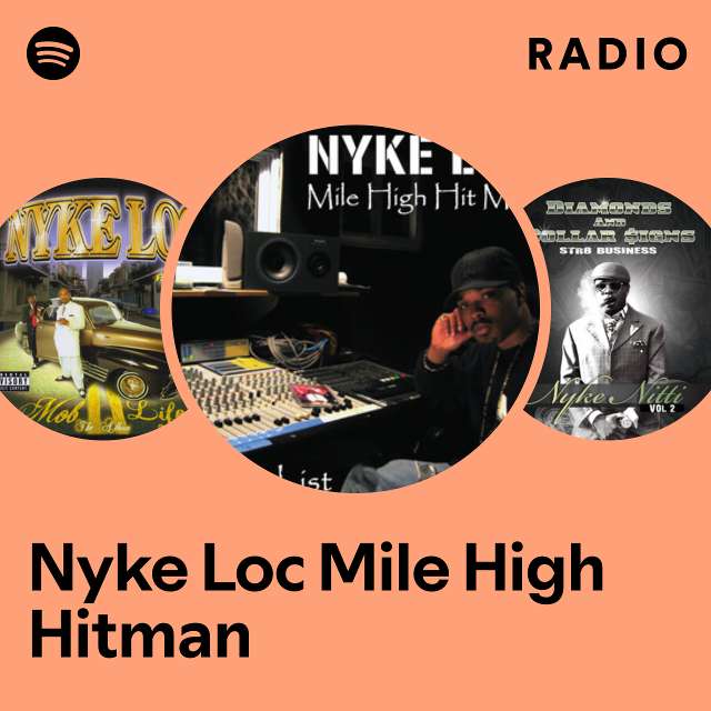 Nyke Loc Mile High Hitman | Spotify