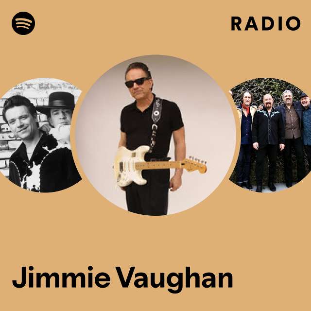 Jimmie Vaughan Radio playlist by Spotify Spotify