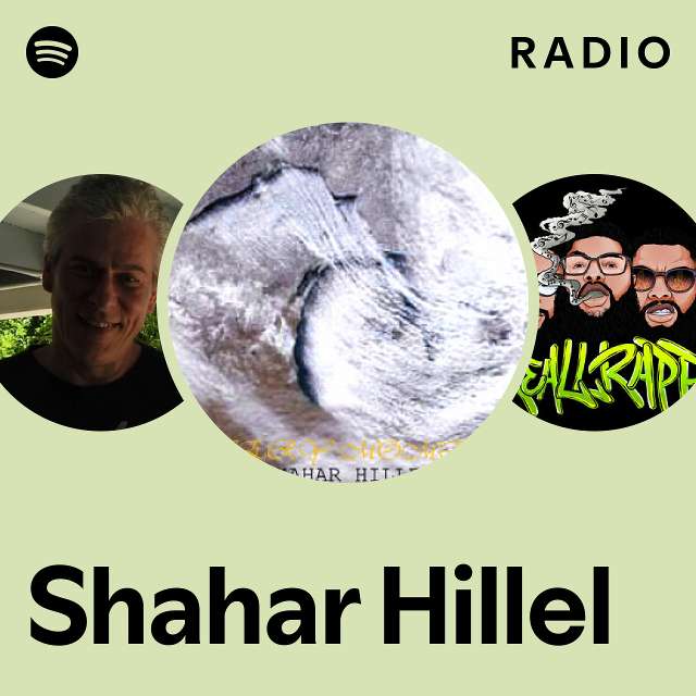 Shahar Hillel Radio - playlist by Spotify | Spotify