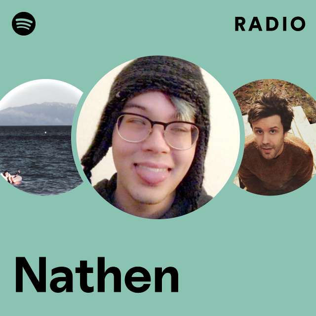 Nathen Radio - playlist by Spotify | Spotify