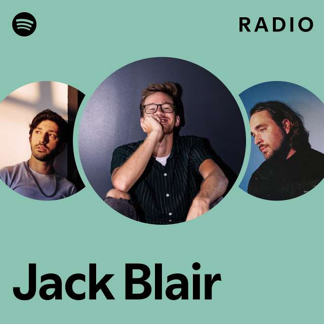 Jack Blair Radio - playlist by Spotify | Spotify