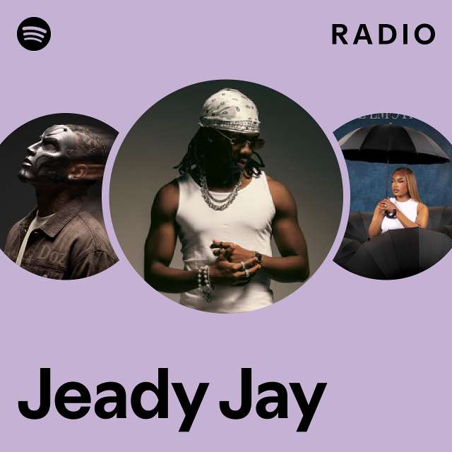 Jeady Jay Radio - playlist by Spotify | Spotify