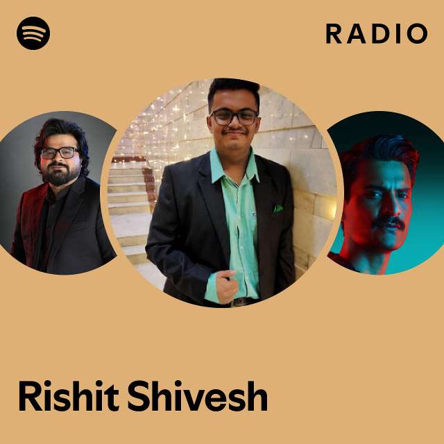 Rishit Shivesh Radio - playlist by Spotify | Spotify