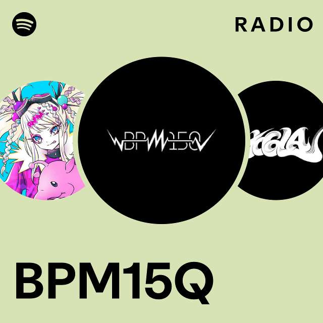 BPM15Q Radio - playlist by Spotify | Spotify