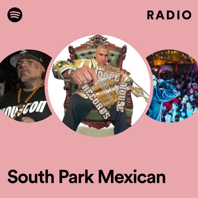 South Park Mexican Radio