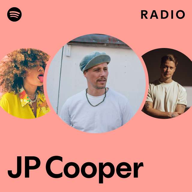 JP Cooper Radio playlist by Spotify Spotify