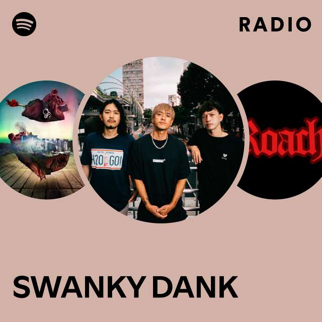 SWANKY DANK | Spotify