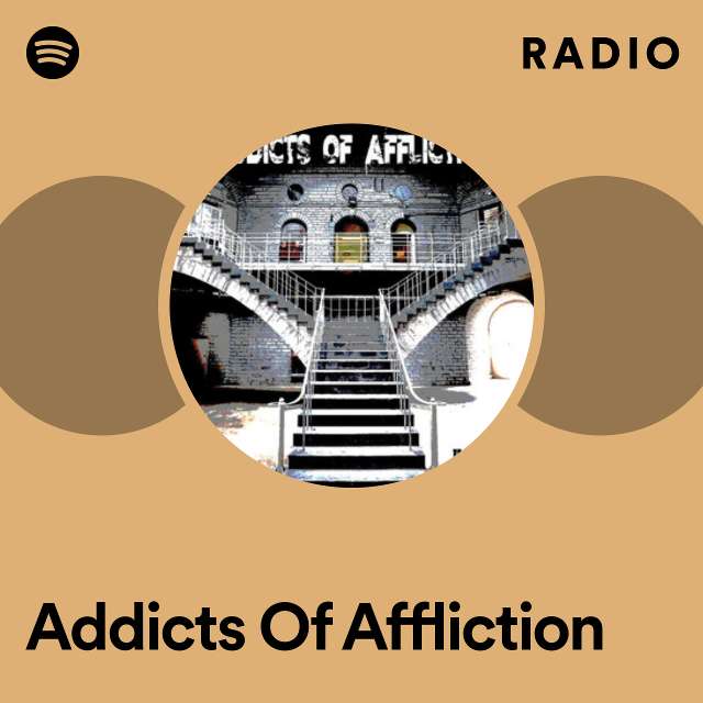 Addicts Of Affliction Radio