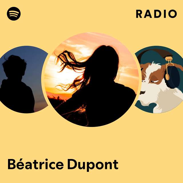 B atrice Dupont Spotify