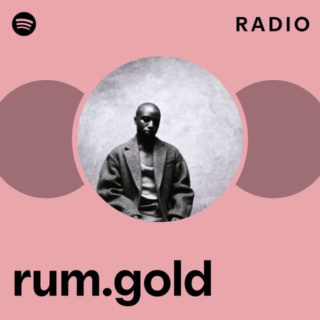 rum.gold Radio playlist by Spotify Spotify