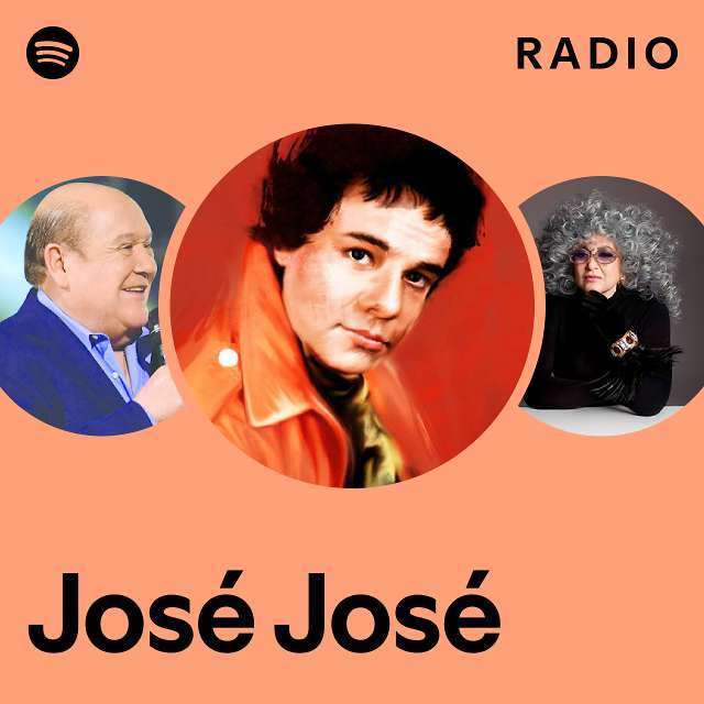 José José Radio playlist by Spotify Spotify